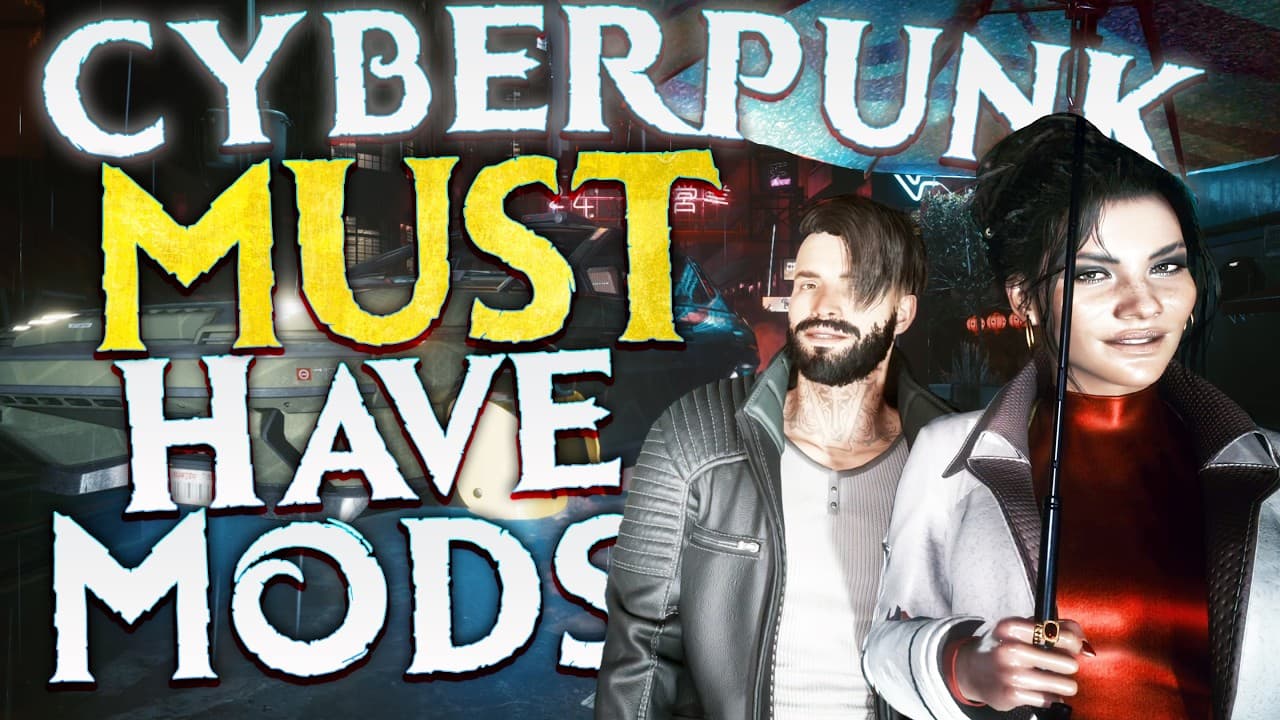 These Mods will make your Cyberpunk 2077 Experience COMPLETE!